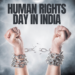 Human rights day in india : भारत 2025 की मानवाधिकार चुनौतियाँ — वायु प्रदूषण, जल संकट और प्रेस स्वतंत्रता